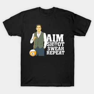 BILLIARDS / POOL: Aim Shoot Swear Repeat Gift T-Shirt